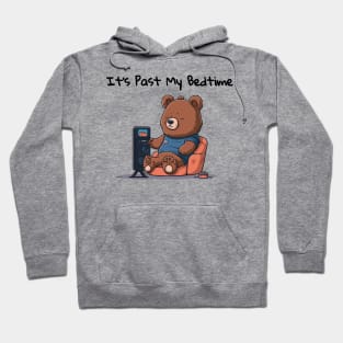 Its Past My Bedtime - Cute Bear Hoodie